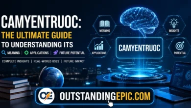 Camyentruoc: The Ultimate Guide to Understanding Its Meaning, Applications, and Future Potential 6 Camyentruoc
