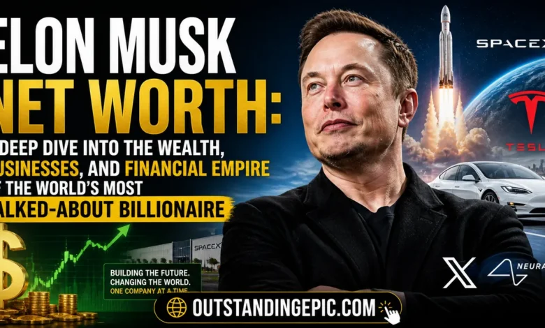 Elon Musk Net Worth: A Deep Dive Into the Wealth, Businesses, and Financial Empire of the World’s Most Talked-About Billionaire 1 Elon Musk Net Worth