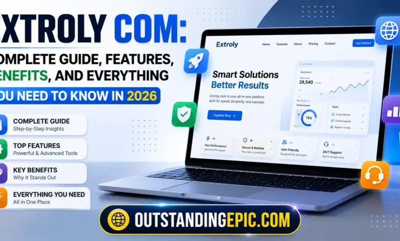 Extroly com: Complete Guide, Features, Benefits, and Everything You Need to Know in 2026 1 Extroly com