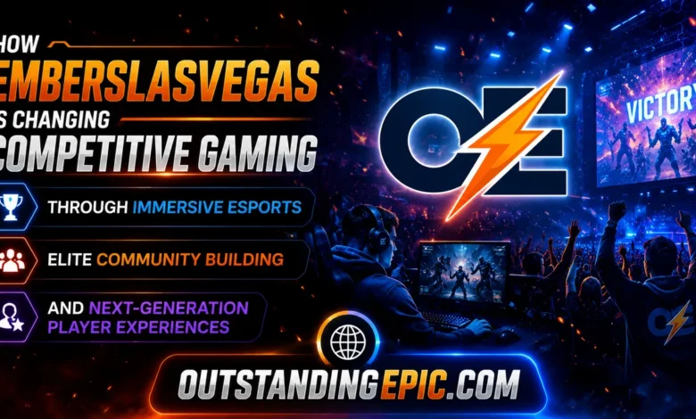 How EmbersLasVegas Is Changing Competitive Gaming Through Immersive Esports, Elite Community Building, and Next-Generation Player Experiences 1 How EmbersLasVegas Is Changing Competitive Gaming