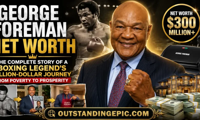 George Foreman Net Worth: The Complete Story of a Boxing Legend's Billion-Dollar Journey From Poverty to Prosperity 1 George Foreman Net Worth