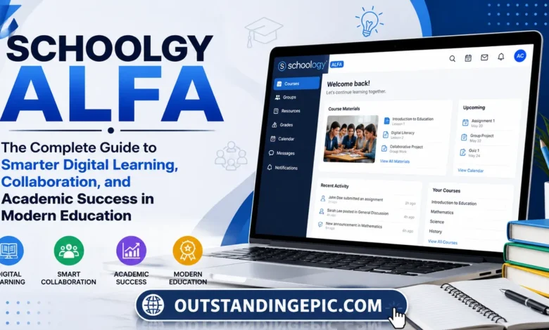 Schoology Alfa: The Complete Guide to Smarter Digital Learning, Collaboration, and Academic Success in Modern Education 1 Schoology Alfa