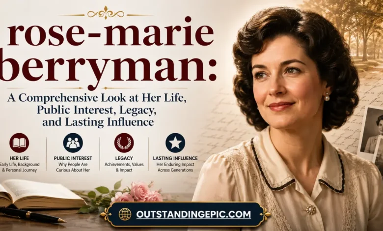 rose-marie berryman: A Comprehensive Look at Her Life, Public Interest, Legacy, and Lasting Influence 1 rose-marie berryman